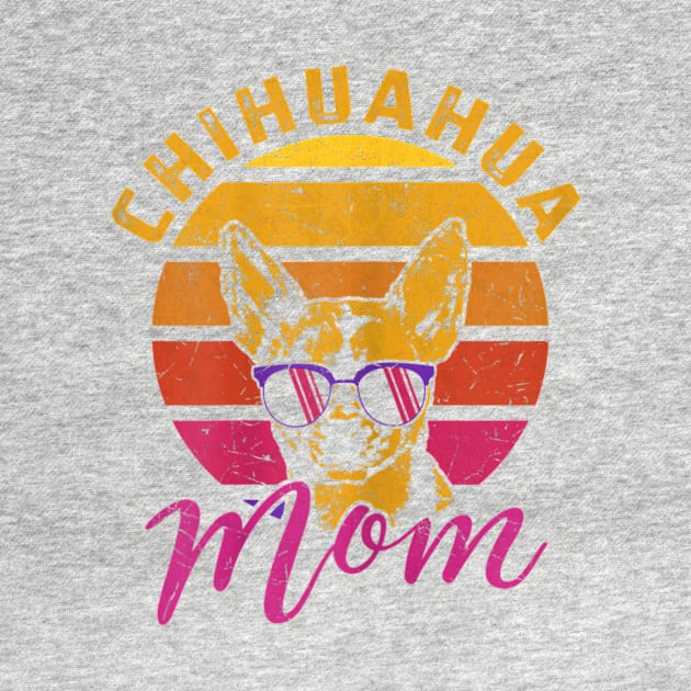 Chihuahua Mom Retro Vintage by Pretr=ty